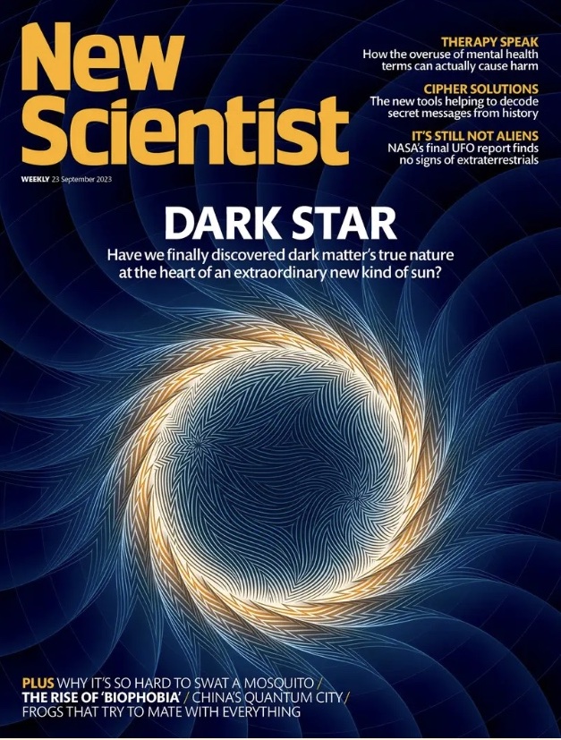 Cover Article of New Scientist, “Dark Stars” article about my work on Dark Stars